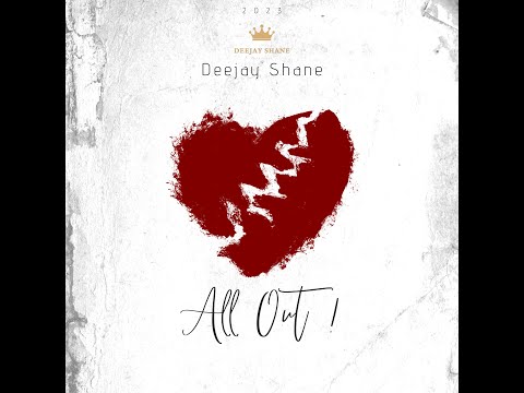 Deejay Shane - All Out ! (Official Audio)