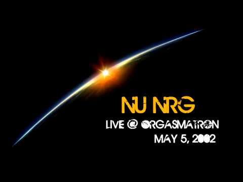 Nu NRG - Live @ Orgasmatron, May 5, 2002