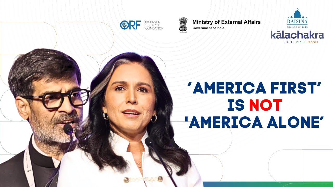Trump’s Legacy: Peace-maker and Unifier, at Home and Abroad - Tulsi Gabbard at Raisina Dialogue 2025