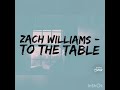 Zach Williams To The Table Lyrics