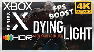 [4K/HDR] Dying Light / Xbox Series X Gameplay / FPS Boost 60fps !