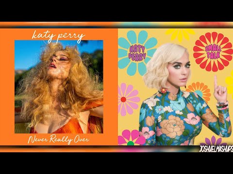Never Really Over x Small Talk - Katy Perry (MASHUP)