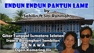Download lagu ENDUN ENDUN PANTUN LAME  Sahilin ft Rohma, #gitartunggalsumateraselatan #batangharisembilan  #BENAWE mp3
