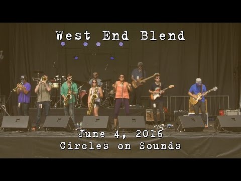 West End Blend: 2016-06-04 - Circles on Sounds; Bridgeport, CT [HD]