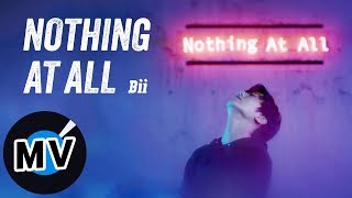 畢書盡 Bii - Nothing At All（官方版MV） - 電視劇「守護者K2」片頭曲