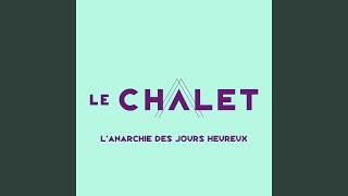 L�anarchie des jours heureux (chanson th�me Le chalet) de La Bronze