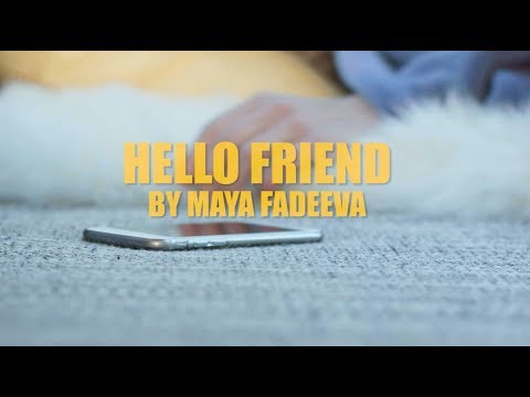 Maya Fadeeva - Hello Friend [Official Video]