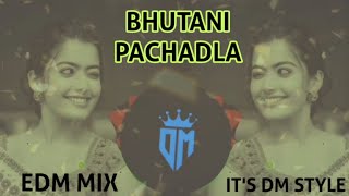 BHUTANI PACHADLA ( EDM MIX X NACHO MIX X BABA LAGI