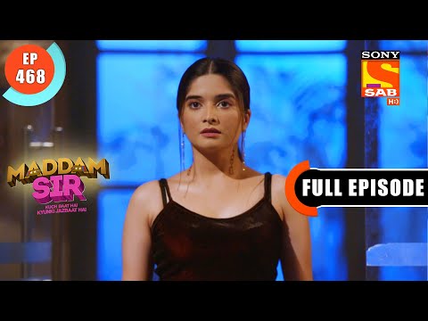 Maddam Sir - A Challenge For Mahila Thana - Ep 468 - Full Episode - 6 April 2022