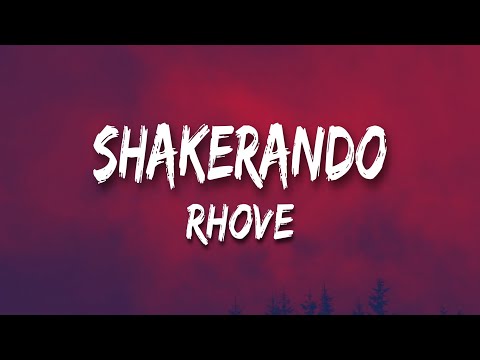 Rhove - Shakerando (Testo/Lyrics)