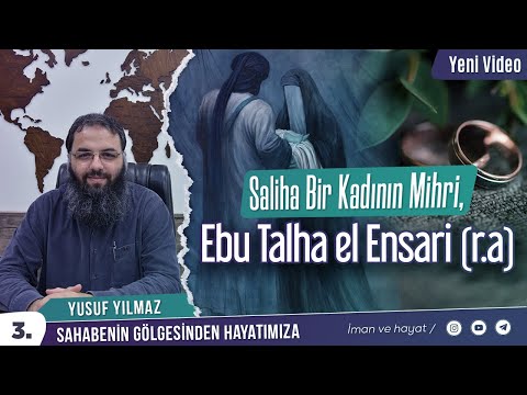 Saliha Bir Kadının Mihri; Ebu Talha el Ensari radıyallahu anh - Yusuf Yılmaz