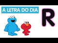 Sésamo Letra Do Dia Letra R