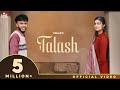 Talash Ashar Ft Drishhty Talwar Sandhu Kuldeep Latest Punjabi Songs 2025 New Punjabi Songs