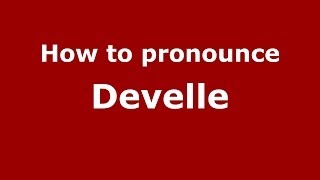 How to pronounce Develle