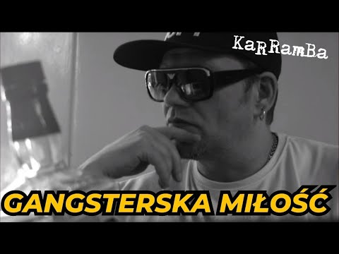 KaRRamBa - GANGSTERSKA MIŁOŚĆ (Official Video)