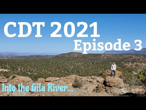 CDT 2021 Days 9-12 Silver City to Doc Campbell's Post Episode 3 Into the Gila River