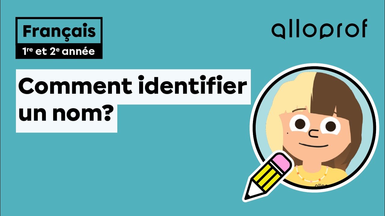 Comment identifier un nom? (1er cycle)