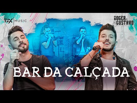 Roger & Gustavo - Bar da Calçada
