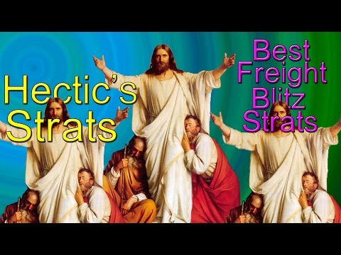 Hectic's Strategies: BEST Freight Blitz Strats !