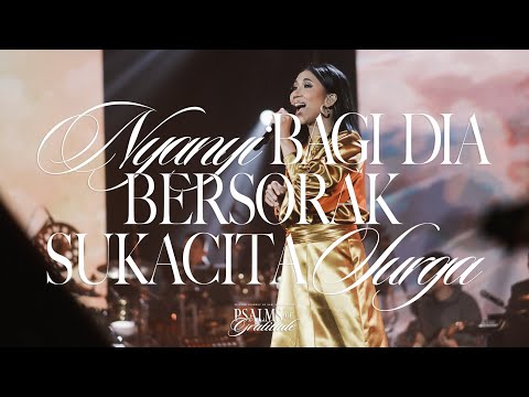 NYANYI BAGI DIA, BERSORAK, SUKACITA SURGA - Sari Simorangkir (Live from "PSALMS OF GRATITUDE")