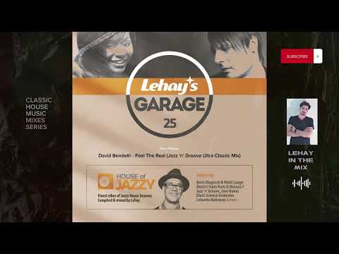 Jazzy House Classics Dj-Mix - Lehay's Garage vol. 25
