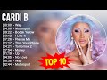 Cardi B 2023 MIX ~ Top 10 Best Songs ~ Greatest Hits ~ Full Album