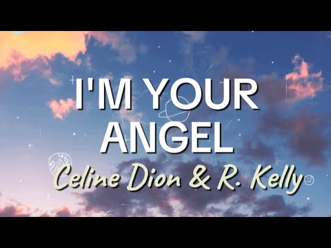 I'm Your Angel || Celine Dion & R. Kelly || Lyrics