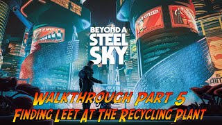 Beyond A Steel Sky | PC Walkthrough Part 5/8