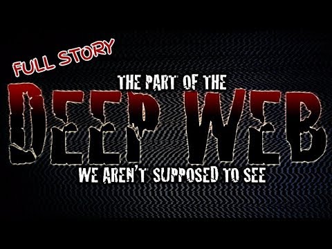 The Part of the DEEP WEB we aren't supposed to see (2017)