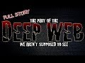 The Part of the DEEP WEB we aren't supposed to see | Deep Web Horror Stories | Dark Web Story