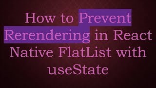 Download the video "How to Prevent Rerendering in React Native FlatList with useState"