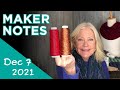 Maker Notes | December 7, 2021