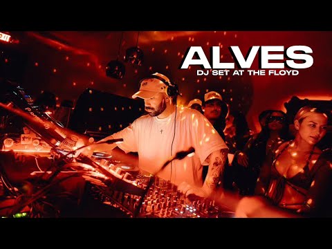 ALVES  -  Dj set at Floyd Miami   @OfficialClubSpace