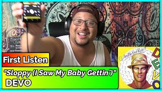 DEVO- Sloppy (I Saw My Baby Gettin’) (REACTION &amp; REVIEW)