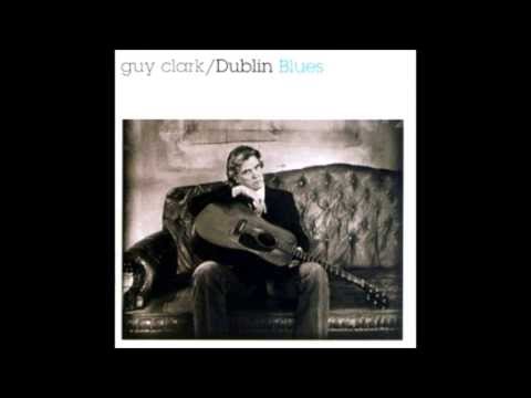 Dublin Blues. Guy Clark.