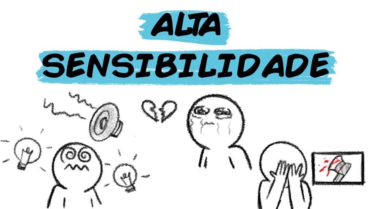 VOCÊ É MUITO SENSÍVEL? ENTENDA AS PESSOAS ALTAMENTE SENSÍVEIS