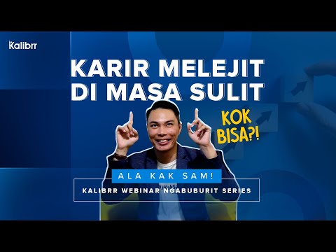 [Kalibrr Webinar Series] Karir Melejit di Masa Sulit (ft. Samuel Amarta)