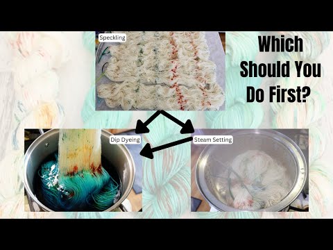 Dyepot PS #73 - Order of Operations: Speckles, Steaming & Dip Dyeing Yarn - How will results differ?