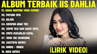 Download lagu BAGAI RANTING YANG KERING - IIS DAHLIA FULL ALBUM TERBAIK (LIRIK VIDEO) PAYUNG HITAM - DANGDUT LAWAS mp3
