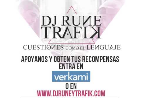 DJ RUNE Y TRAFIK - LA T // CUESTIONES COMO EL LENGUAJE