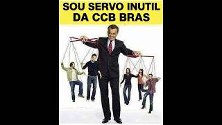 Crentes CCB A Vergonha de Ser um Servo Inútil ! Minha Inutilidade