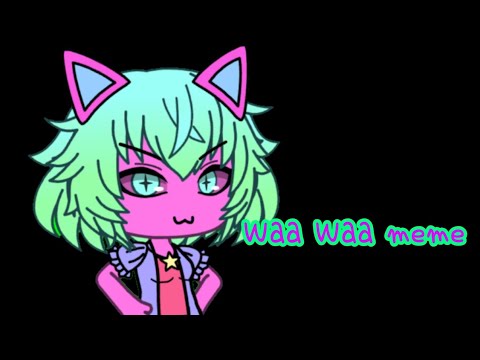 Waa Waa | Animation Meme | gift for @taffycandyton 