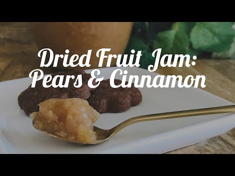 Homemade Dried Fruit Jam: Pears & Cinnamon (Easy Healthy Jam | Woodfood Kitchen)