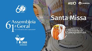 [Missa 61ª Assembleia Geral da CNBB 07h00 – 13/04/2024]