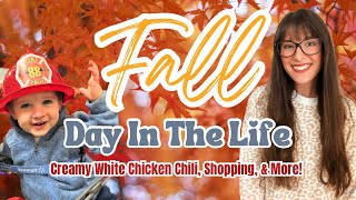 FALL 2024 DAY IN THE LIFE | Creamy White Chicken Chili Recipe, Shopping & More