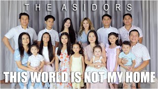 This World Is Not My Home - THE ASIDORS 2020