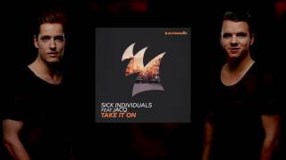 SICK INDIVIDUALS feat. jACQ - Take It On (Radio Edit)
