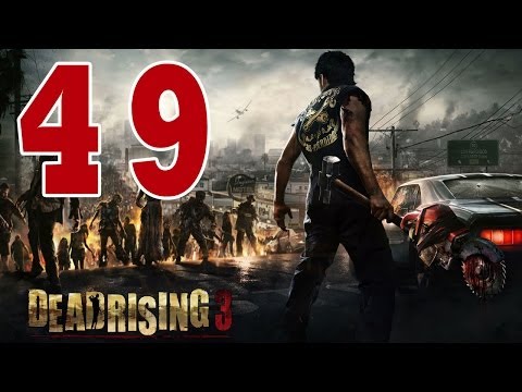Let´s Play Dead Rising 3 Gameplay Deutsch - Part 49