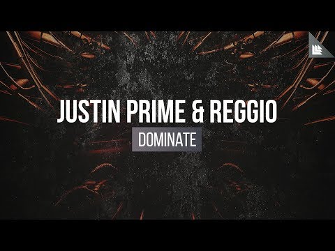 Justin Prime & Reggio - Dominate