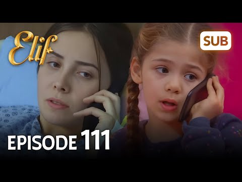 Elif 111. Bölüm | Elif Episode 111 (HD) English Subtitle